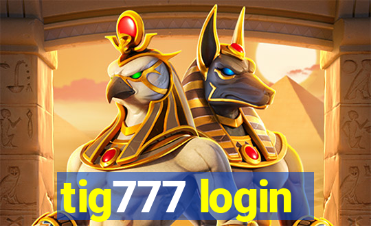 tig777 login